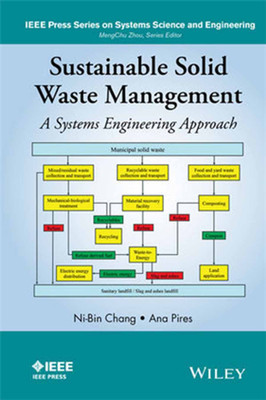Sustainable Solid Waste Management: A Systems Engineering Approach(English, Paperback, Ni-Bin Chang, Ana Pires)