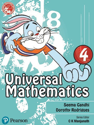 Universal Mathematics for CBSE Class 4 by Pearson(English, Paperback, Seema Gandhi, Dorothy Rodrigues, C K Manjunath)