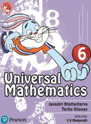 Universal Mathematics for CBSE Class 6 by Pearson(English, Paperback, Jayashri Bhattacharya, Tarika Dhawan, C K Manjunath)