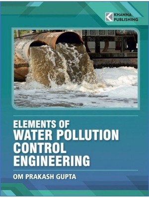 Elements of Water Pollution Control Engineering | AICTE Recommended(English, Paperback, Gupta O.P.)