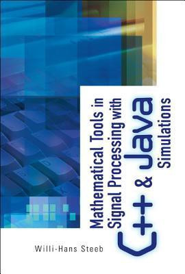 Mathematical Tools In Signal Processing With C++ And Java Simulations(English, Hardcover, Steeb Willi-hans)