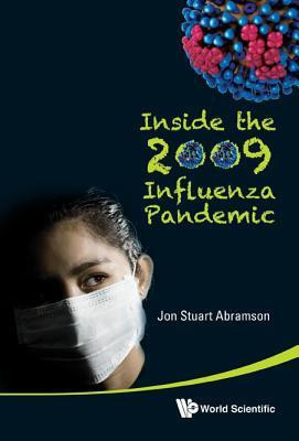 Inside The 2009 Influenza Pandemic(English, Hardcover, Abramson Jon Stuart)