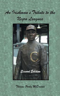 An Irishman'S Tribute to the Negro Leagues(English, Paperback, McDonald Thomas Porky)