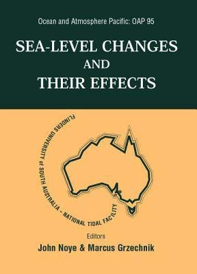 Sea Level Changes And Their Effects, Ocean And Atmosphere Pacific: Oap 95(English, Hardcover, Noye John)