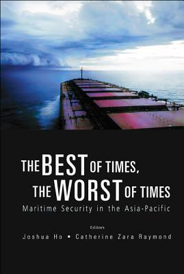 Best Of Times, The Worst Of Times, The: Maritime Security In The Asia-pacific(English, Hardcover, unknown)