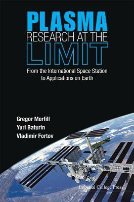Plasma Research At The Limit: From The International Space Station To Applications On Earth (With Dvd-rom)(English, Hardcover, Morfill Gregor)