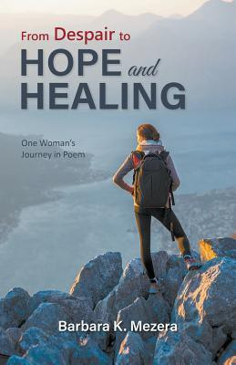 From Despair to Hope and Healing(English, Paperback, Mezera Barbara)
