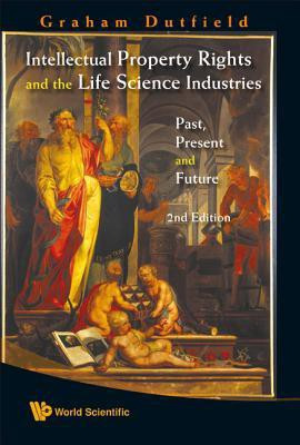 Intellectual Property Rights And The Life Science Industries: Past, Present And Future (2nd Edition)(English, Hardcover, Dutfield Graham)