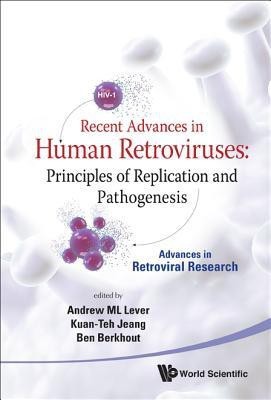 Recent Advances In Human Retroviruses: Principles Of Replication And Pathogenesis - Advances In Retroviral Research(English, Hardcover, unknown)