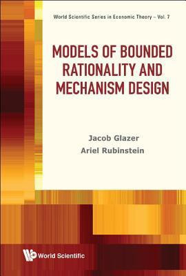 Models Of Bounded Rationality And Mechanism Design(English, Hardcover, Rubinstein Ariel)