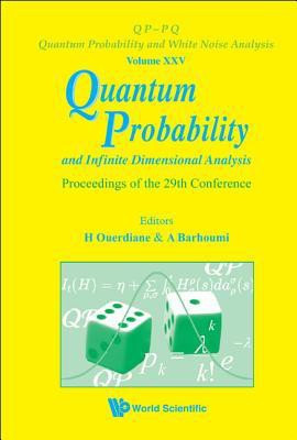 Quantum Probability And Infinite Dimensional Analysis - Proceedings Of The 29th Conference(English, Hardcover, unknown)