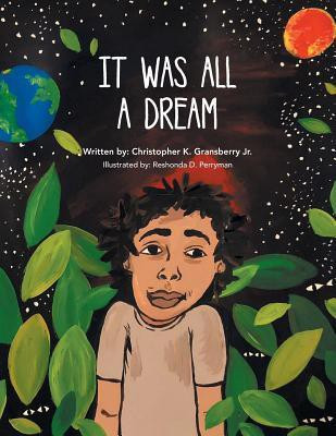 It Was All a Dream(English, Paperback, Gransberry Christopher K Jr)