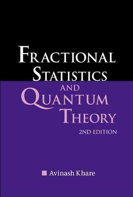 Fractional Statistics And Quantum Theory (2nd Edition)(English, Hardcover, Khare Avinash)