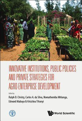 Innovative Institutions, Public Policies And Private Strategies For Agro-enterprise Development(English, Hardcover, unknown)