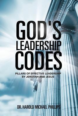 God's Leadership Codes(English, Paperback, Phillips Harold Michael Dr)