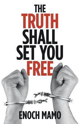 The Truth Shall Set You Free(English, Paperback, Mamo Enoch)
