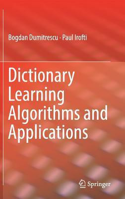 Dictionary Learning Algorithms and Applications(English, Hardcover, Dumitrescu Bogdan)