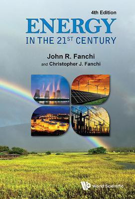 Energy In The 21st Century (4th Edition)(English, Hardcover, Fanchi John R)