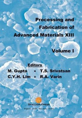 Processing And Fabrication Of Advanced Materials - Proceedings Of The 13th International Symposium (In 2 Volumes)(English, Hardcover, unknown)