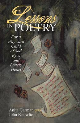 Lessons in Poetry(English, Paperback, Garman Anita)