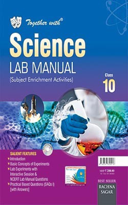Together With CBSE/NCERT Lab Manual Science for Class 10 for 2019 Examination(English, Paperback, Mr Anurag Goel Ms A S Verma Ms Divya)