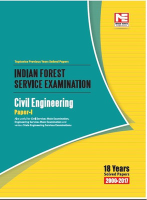 Indian Forest Service (IFS) Mains -2018 Exam: Civil Engineering : Previous Years Solved Papers : Volume 1  - Includes 18 Years Solved Papers (2000 - 2017) Second Edition(English, Paperback, Made Easy Editorial Board)