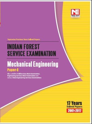 Indian Forest Service (IFS) Mains -2018 Exam: Mechanical Engineering : Previous Years Solved Papers : Volume 1  - Includes 17 Years Solved Papers (2001 - 2017) Second Edition(English, Paperback, Made Easy Editorial Board)