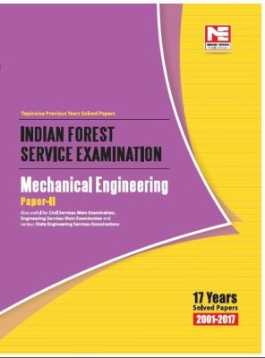 Indian Forest Service (IFS) Mains -2018 Exam: Mechanical Engineering : Previous Years Solved Papers : Volume 2  - Includes 17 Years Solved Papers (2001 - 2017) Second Edition(English, Paperback, Made Easy Editorial Board)