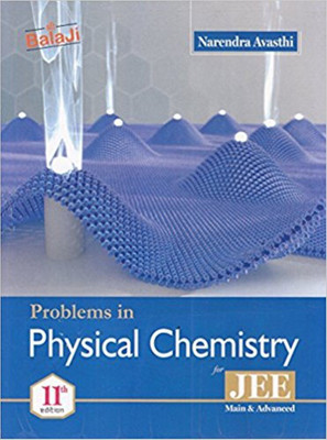 Problems In Physical Chemistry FOR JEE (2018)(Paperback, Narendra Avasthi)