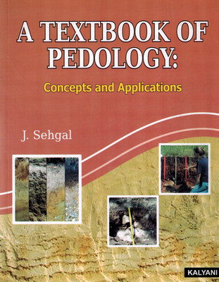 A Textbook Of Pedology : Concepts and Applications(English, Paperback, J Sehgal)