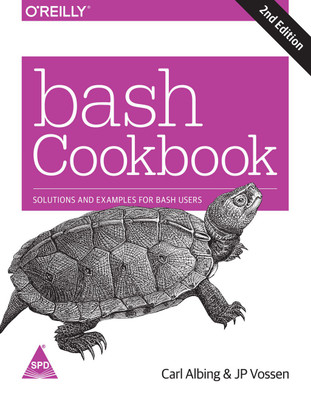 bash Cookbook: Solutions and Examples for bash Users, 2nd Edition(English, Paperback, JP Vossen, Carl Albing)