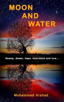 Moon and Water(English, Paperback, Mohammad Arshad)