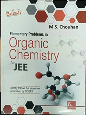 Balaji Elementary Problems In Organic Chemistry For Jee (2018)(Paperback, M. S. Chouhan)