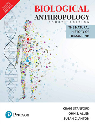 Biological Anthropology, 4e(English, Paperback, Craig Stanford, 
John S. Allen, Susan C. Antón)