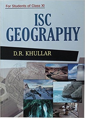 ISC GEOGRAPHY FOR CLASS-XI(English, Paperback, D.R.KHULLAR)