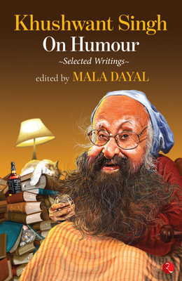 Khushwant Singh on Humour  - Selected Writings(English, Paperback, SINGH KHUSHWANT)