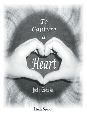 To Capture a Heart(English, Paperback, Sprout Linda)