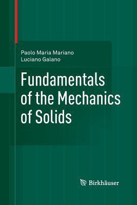 Fundamentals of the Mechanics of Solids(English, Paperback, Mariano Paolo Maria)