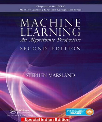 Machine Learning: An Algorithmic Perspective, 2nd Edition(English, Hardcover, Marsland Stephen)