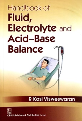 Handbook Of Fluid Electrolyte And Acid Base Balance(English, Paperback, Visweswaran R K)