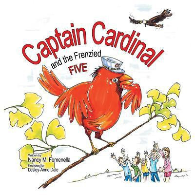 Captain Cardinal and the Frenzied Five(English, Paperback, Femenella Nancy M)