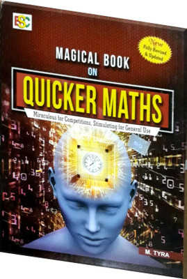 Magical Book On Quicker Maths Miraculous For Competition Stimulating For General Use New Edition 2018(Paperback, M. TYRA)