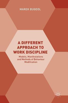 A Different Approach to Work Discipline(English, Hardcover, Bugdol Marek)