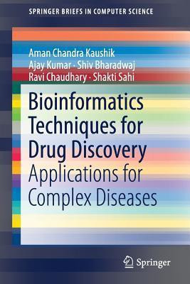 Bioinformatics Techniques for Drug Discovery(English, Paperback, Kaushik Aman Chandra)