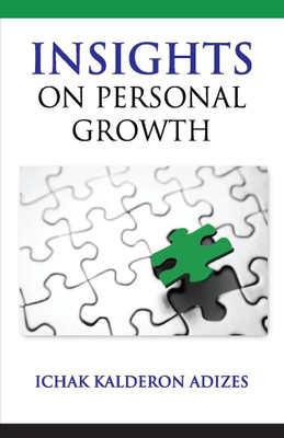 Insights On Personal Growth  - Insights on personal growth(English, Paperback, Adizes Ichak Kalderon)