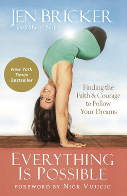 Everything Is Possible  - Finding the Faith & Courage to Follow Your Dreams(English, Paperback, Bricker Jen)