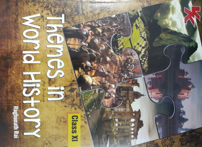 THEMES IN WORLD HISTORY CLASS-XI(English, Paperback, RAGHUNATH RAI)