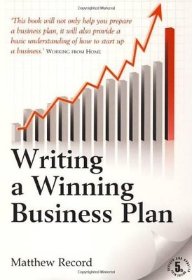 Writing Winning Business Plan 5th Edition(English, Paperback, Record Matthew)