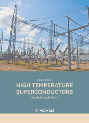 Advances in High Temperature Superconductors and their Applications(English, Paperback, Mohan S)