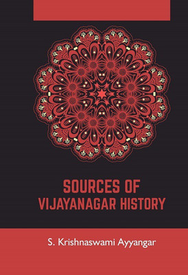 Sources of Vijayanagar History(English, Hardcover, S. Krishnaswami Ayyangar)